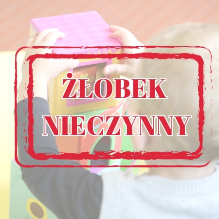 10 Listopada żłobek nieczynny