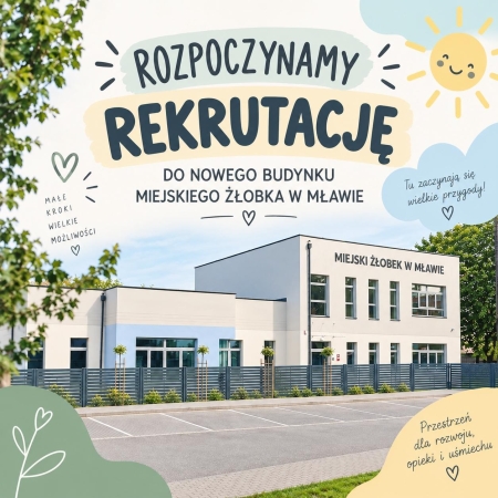 REKRUTACJA DO NOWEGO BUDYNKU ŻŁOBKA